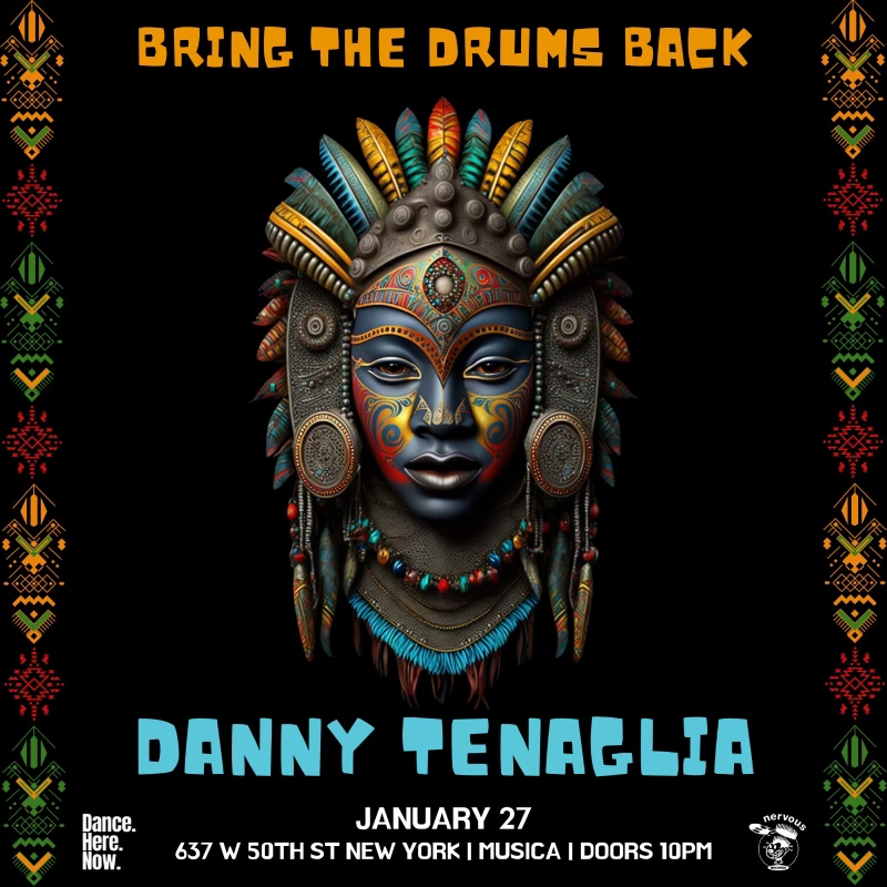 Danny Tenaglia Presents “Bring The Drums Back”